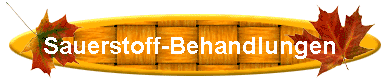 Sauerstoff-Behandlungen